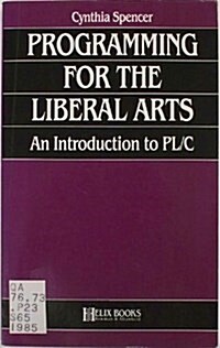 Programming for the Liberal Arts: An Introduction to Pl/C (Helix books) (Paperback)