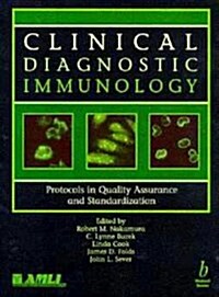 Clinical Diagnostic Immunology: Protocols in Quality Assurance and Standardization (Hardcover)