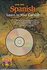 Spanish: Learn in Your Car : Level Two (Audio CD, Com/Bklt)
