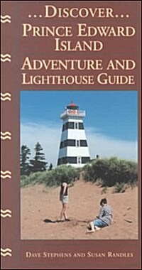 Discover Prince Edward Island: Adventure and Lighthouse Guide (Paperback)