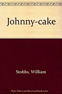Johnny-cake: 2 (Hardcover)