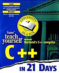 Sams Teach Yourself C++ in 21 Days: Complete Compiler Edition (Paperback, Bk&CD Rom)
