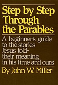 Step by Step Through the Parables (Paperback, 1St Edition)