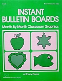 Instant Bulletin Boards: Month by Month Classroom Graphics (Paperback, English Language)