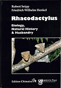 Rhacodactylus: Biology, Natural History and Husbandry (Hardcover, (2011 Printing with corrections))