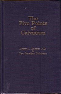 Five Points of Calvinism (Hardcover)