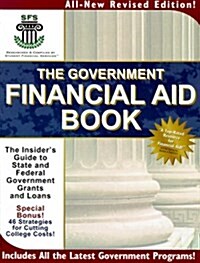 The Government Financial Aid Book: The Insiders Guide to State & Federal Government Grants and Loans (Government Financial Aid Book: The Insiders Gu (Paperback, 3rd)