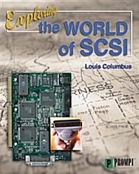 Exploring the World of SCSI (Paperback, 1)