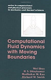 Computational Fluid Dynamics With Moving Boundaries (Series in Computational Methods and Physical Processes in Mechanics and Thermal Sciences) (Hardcover, 0)