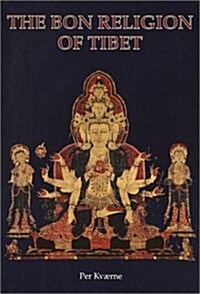 The Bon Religion of Tibet: The Iconography of a Living Tradition (Hardcover)