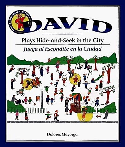 David Plays Hide-And-Seek in the City: Juega Al Escondite En LA Ciudad (Library Binding, Bilingual)