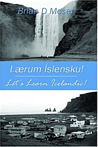 Lærum Íslensku! (Lets Learn Icelandic) (Paperback)