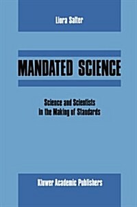 Mandated Science: Science and Scientists in the Making of Standards: Science and Scientists in the Making of Standards (Paperback, Softcover Repri)