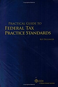 Practical Guide to Federal Tax Practice Standards (Perfect Paperback)