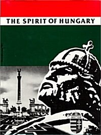 The Spirit of Hungary : A Panorama of Hungarian History and Culture (Third Edition) (Hardcover, 3 Sub)