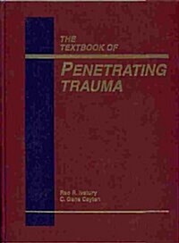 The Textbook of Penetrating Trauma (Hardcover)