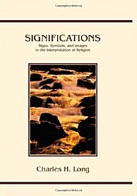 Significations: Signs, Symbols, and Images in the Interpretation of Religion (Paperback, 2nd)