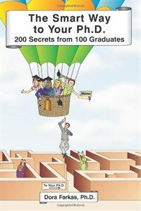 The smart way to your Ph.D. : 200 secrets from 100 graduates