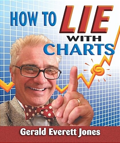 How To Lie With Charts: Second Edition (Paperback, 2)