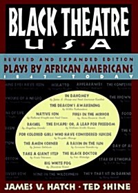 Black Theatre USA Revised and Expanded Edition: Plays by African Americans from 1847 to Today (Hardcover, Rev Sub)