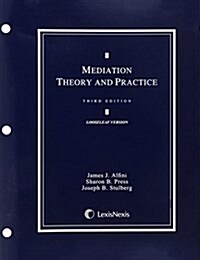 Mediation Theory and Practice (2013 Loose-leaf Version) (Ring-bound, Third)