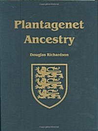Plantagenet Ancestry: A Study In Colonial And  Medieval Families (Royal Ancestry) (Hardcover)