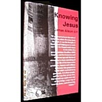 Knowing Jesus (Paperback)