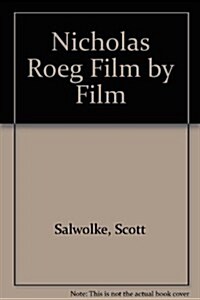 Nicolas Roeg Film by Film (Hardcover)