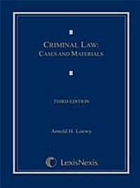 Criminal Law: Cases and Materials (Loose-leaf version) (Ring-bound, Third Edition)