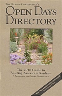 The Garden Conservancys Open Days Directory: The 2010 Guide to Visiting Americas Gardens (Paperback)