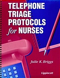Telephone Triage Protocols for Nurses (Spiral-bound)