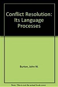 Conflict Resolution: Its Language and Processes (Hardcover)