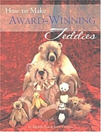 How to Make Award-Winning Teddies (Paperback)
