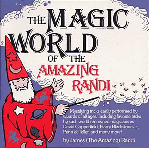 The Magic World of the Amazing Randi (Paperback)
