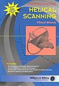 Understanding Helical Scanning: the Science of Review (Paperback, 1st)
