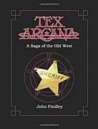 Tex Arcana: A Saga of the Old West (Paperback)