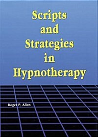 Scripts And Stategies In Hypnotherapy (Hardcover)