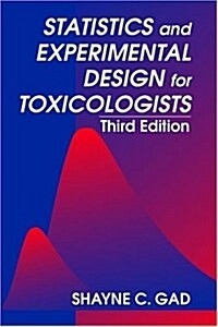 Statistics and Experimental Design for Toxicologists, Third Edition (Hardcover, 3)