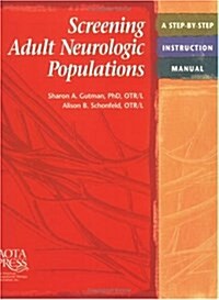 Screening Adult Neurologic Populations (Rheumatologic Rehabilitation Series (Paperback, 1)