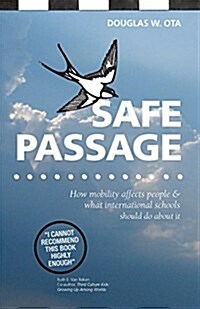 Safe Passage : How Mobility Affects People & What International Schools Should Do About it (Paperback)