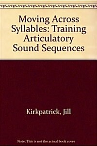 Moving Across Syllables: Training Articulatory Sound Sequences (Paperback)