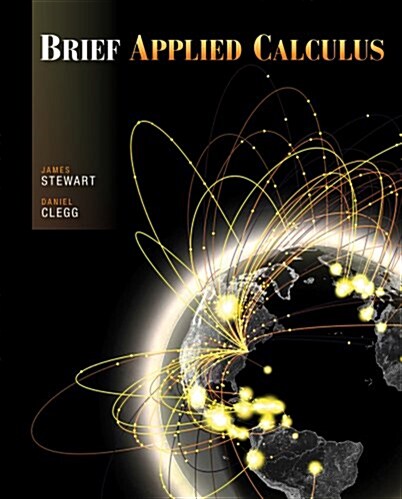 Bundle: Brief Applied Calculus + Webassign - Start Smart Guide for Students + Webassign Printed Access Card for Stewart/Cleggs Brief Applied Calculus (Hardcover)