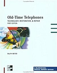 Old Time Telephones : Restoration & Repair (Paperback)