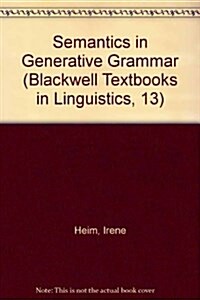 Semantics in Generative Grammar (Blackwell Textbooks in Linguistics, 13) (Hardcover, 1)