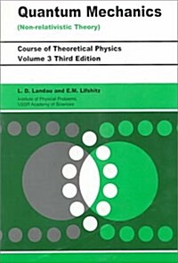 Quantum Mechanics Non-Relativistic Theory, Third Edition: Volume 3 (Course of Theoretical Physics) (Vol. 3) (Paperback, 3)