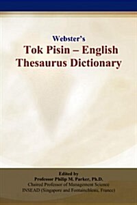 Websters Tok Pisin - English Thesaurus Dictionary (Paperback)