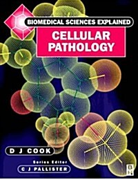 Cellular Pathology (Biomedical Sciences Explained) (Paperback, 1)