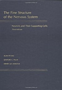 The Fine Structure of the Nervous System: Neurons and Their Supporting Cells (Hardcover, 3)