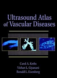 Ultrasound Atlas of Vascular Diseases (Hardcover, 1st)