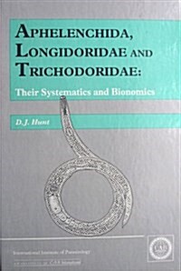 Aphelenchida, Longidoridae and Trichodoridae : Their Systematics and Bionomics (Hardcover)